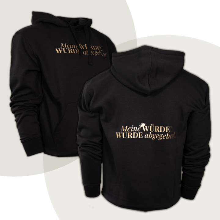 Hoodie "Meine WÜRDE? WURDE abgegeben!" - Discreet Version