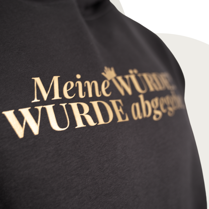 Hoodie "Meine WÜRDE? WURDE abgegeben!" - Discreet Version