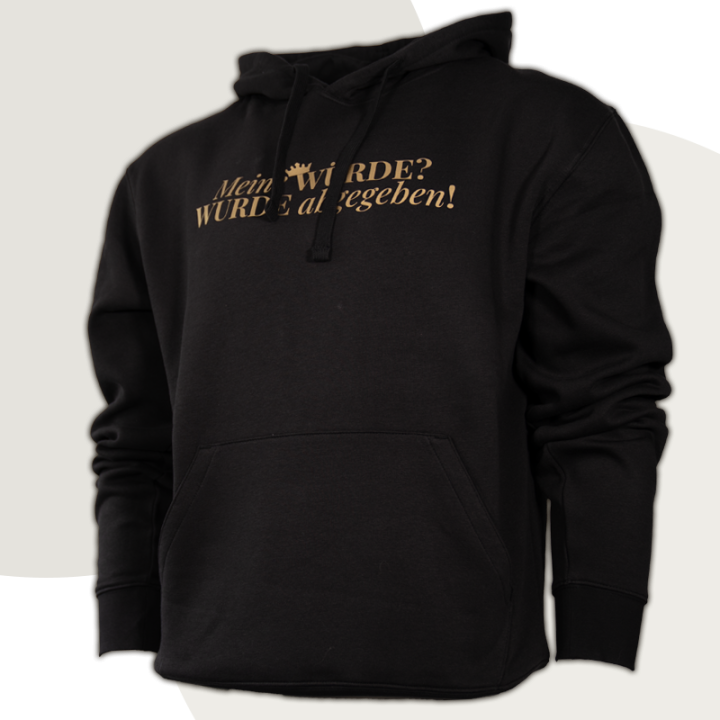 Hoodie "Meine WÜRDE? WURDE abgegeben!" - Discreet Version