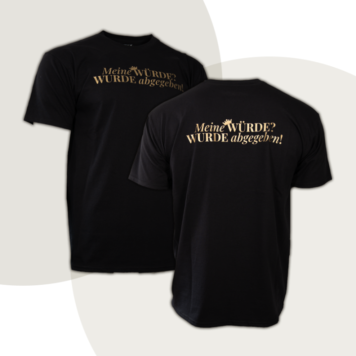 T-Shirt "Meine WÜRDE? WURDE abgegeben!" - Discreet Version