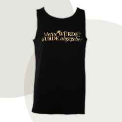 Muscle-Shirt „Meine WÜRDE?...
