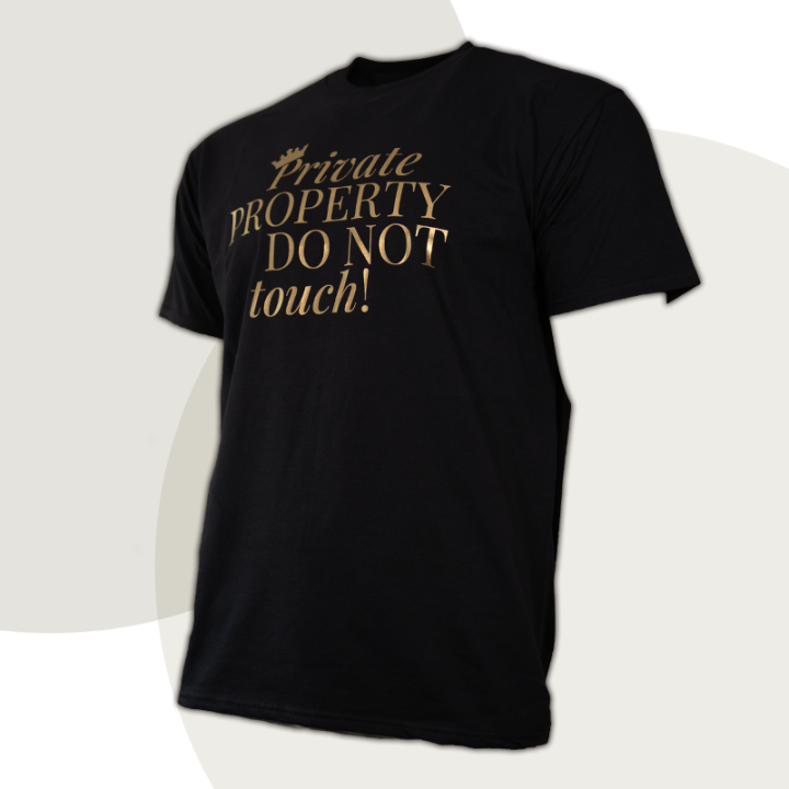 T-Shirt "Private PROPERTY DO NOT touch" - Discreet Version