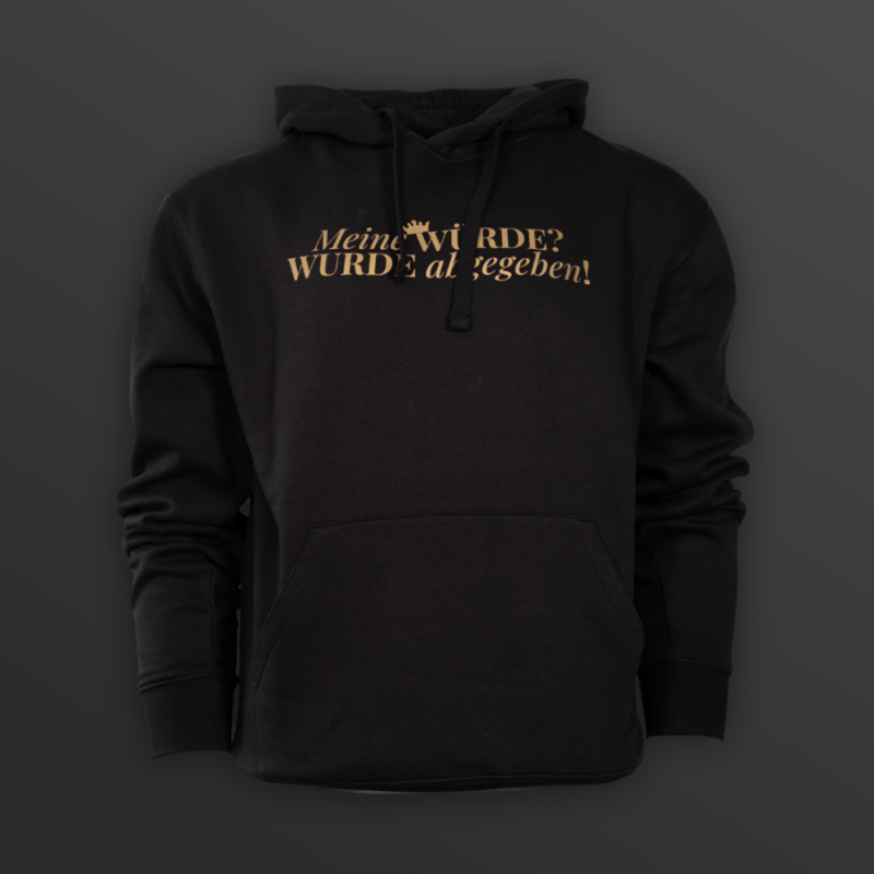 Hoodie „Meine WÜRDE? WURDE abgegeben!“ - diskrete Version