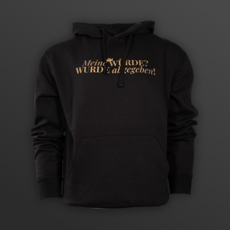 Hoodie „Meine WÜRDE? WURDE abgegeben!“ - diskrete Version