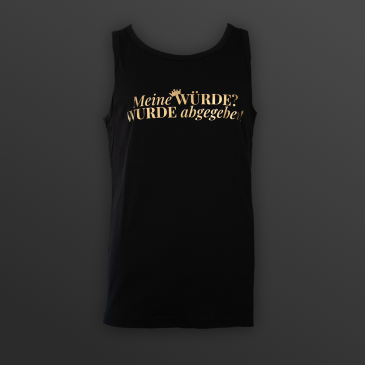 Muscle-Shirt "Meine WÜRDE? WURDE abgegeben!" - Discreet Version