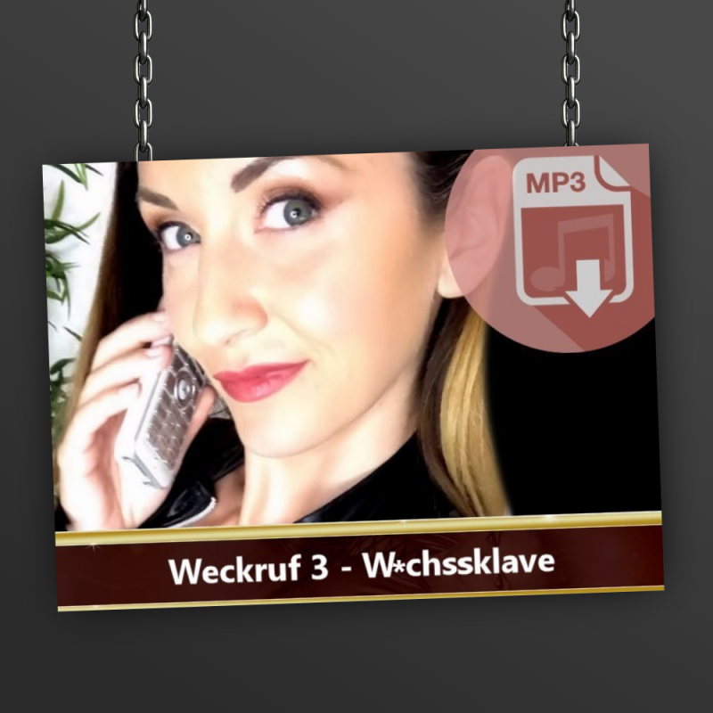 Dominanter Weckruf Nr. 3 - W*chssklave