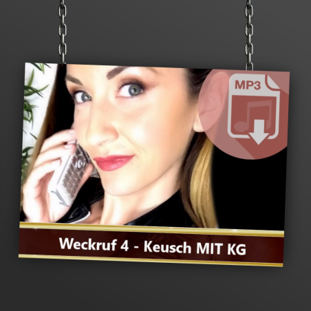 Dominanter Weckruf Nr. 4 – Keuschi mit KG