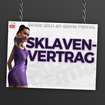 Sklavenvertrag - Binde dich an deine Herrin!